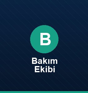 Bakım Ekibi